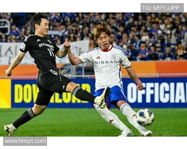 横滨水手与长航海的激烈对决展现足球魅力与团队精神的巅峰对抗